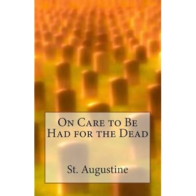 On Care to Be Had for the Dead