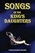 Songs of the King's Daughters: One day she would be told that her songs and visions were a gift - one that was passed down since the time of King David, through the daughters of the kings.