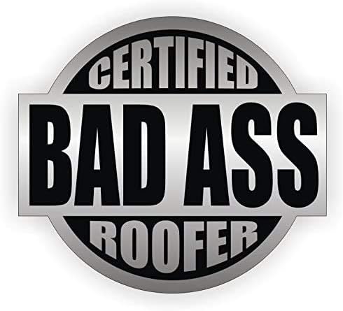 Bad Ass Roofer Hard Hat Sticker/Helmet Decal Label Lunch Tool Box