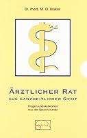 Aerztlicher Rat aus ganzheitlicher Sicht 3891890028 Book Cover