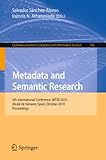 Metadata and Semantic Research: 4th International Conference, MTSR 2010, Alcalá de Henares, Spain, October 2010, Proceedings: 108 (Communications in Computer and Information Science, 108)
