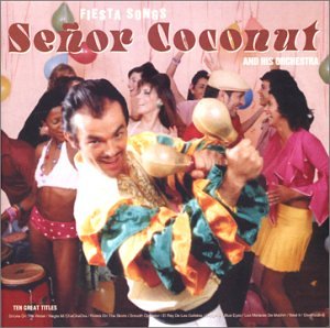 Fiesta Songs [Audio CD] Senor Coconut