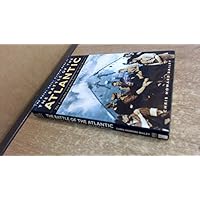 The Royal Navy Museum Book of The Battle of the Atlantic: The Corvettes and their Crews