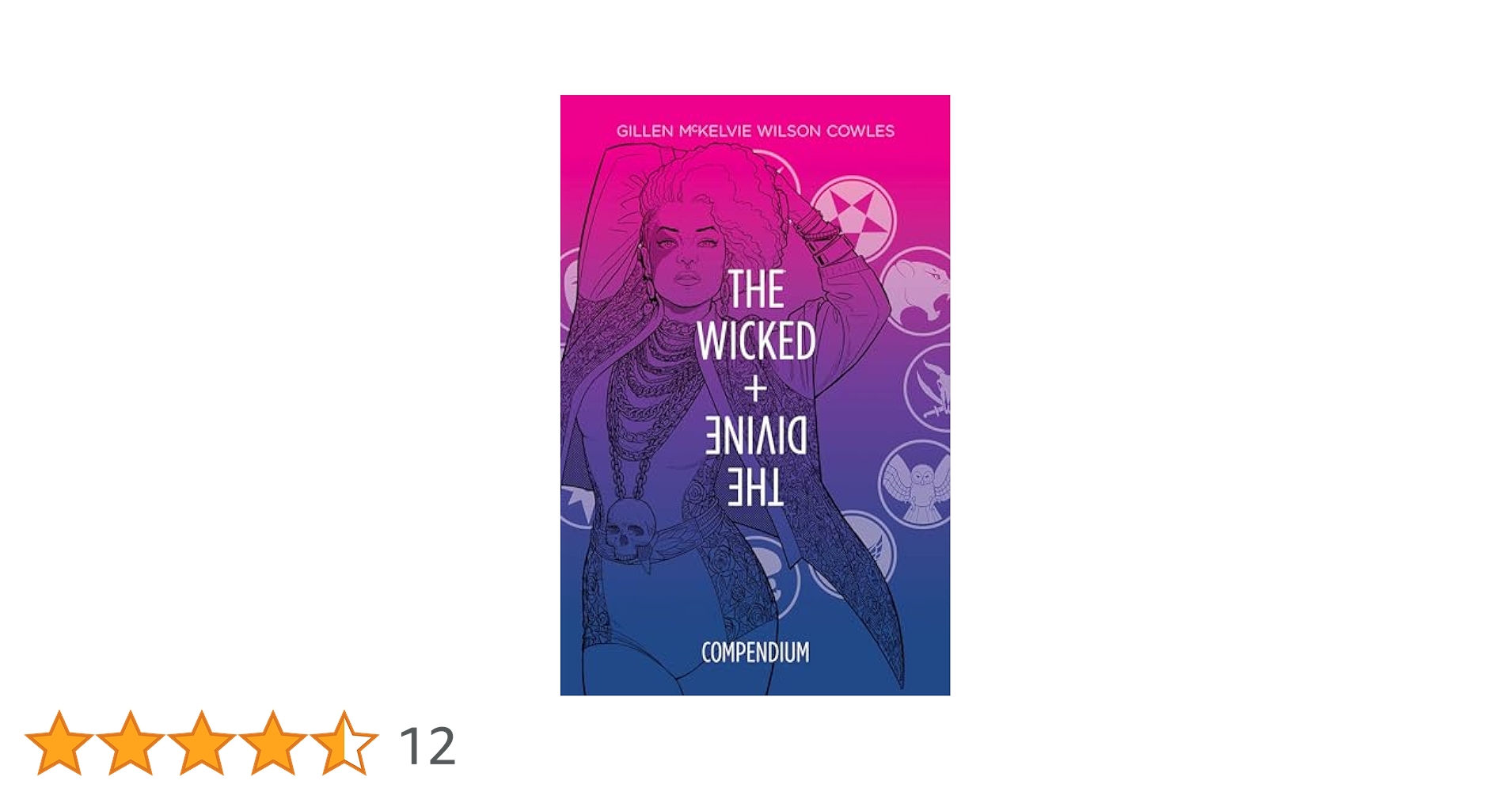The Wicked + The Divine Compendium: Gillen, Kieron, McKelvie