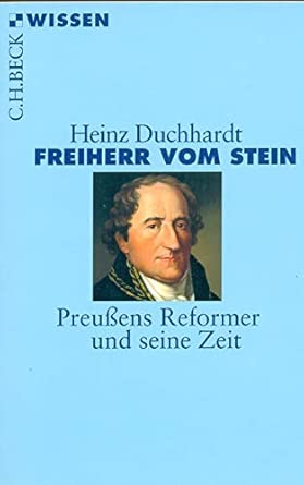 Freiherr vom Stein: Preußens Reformer und seine Zeit book cover