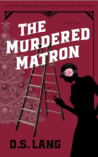 The Murdered Matron (Doro Banyon Historical Mysteries Book 2)