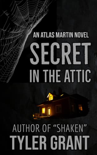 Secret in the Attic: The First Atlas Martin Novel (The Atlas Martin Mysteries)