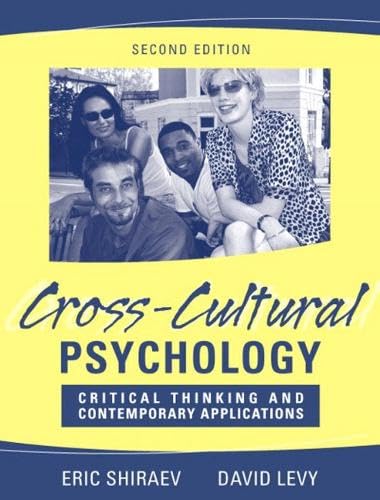 Cross-Cultural Psychology: Critical Thinking and Contemporary Applications, 2nd Edition