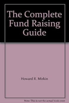 Paperback The Complete Fund Raising Guide Book