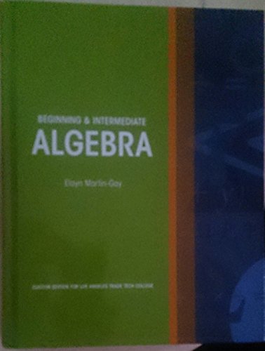Beginning & Intermediate Algebra Custom 5th Edition Los Angeles Trade Tech