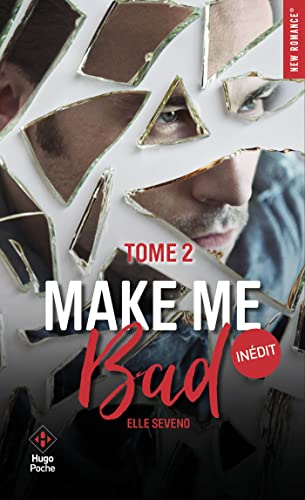 Make me bad - Tome 02 (French Edition)