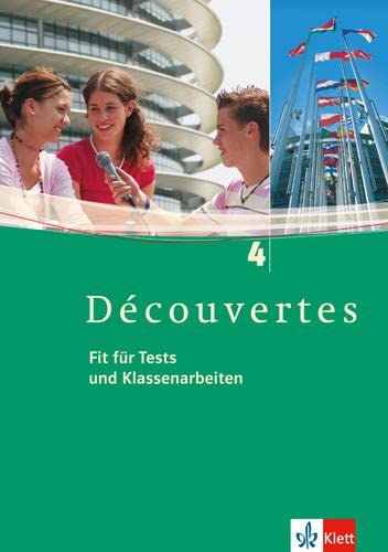 Découvertes 4. Fit für Tests und Klassenarbeiten. Arbeitsheft mit