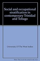 Social and Occupational Stratification in Contemporary Trinidad and Tobago 9766180105 Book Cover