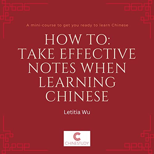 How To: Take Effective Notes When Learning Chinese by Letitia Wu episode artwork
