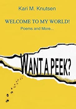 Hardcover Want a Peek?: Welcome To My World! Poems and More... Book