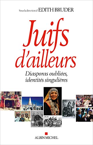 Télécharger Juifs d'ailleurs : Diasporas oubliées identités singulières Gratuit