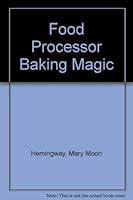 Food Processor Baking Magic 0803823681 Book Cover