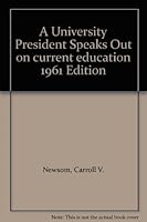 A University President Speaks Out on current education 1961 Edition B000NNEKB4 Book Cover