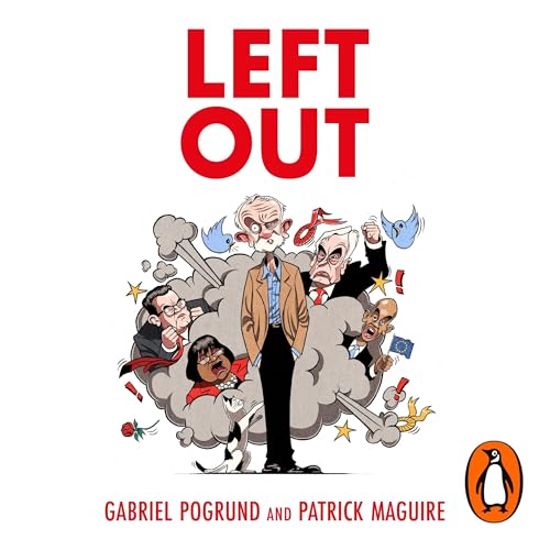 Left Out by Gabriel Pogrund, Patrick Maguire episode artwork