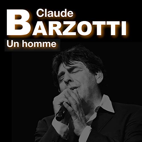 Play Un Homme by Claude Barzotti on Amazon Music
