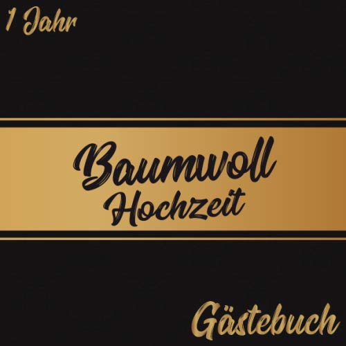Baumwollhochzeit Gästebuch: 1 Jahr Glückwünsche &…
