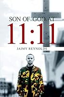 Son of God at 11: 11 1514426897 Book Cover