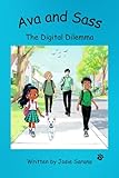 Ava and Sass: The Digital Dilemma (English Edition)