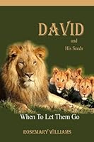 David and His Seeds: "When to let Them Go" 0692553908 Book Cover