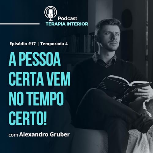 #04 EP17 - A pessoa certa vem no tempo certo cover art