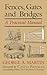 Fences, Gates & Bridges: A Practical Manual