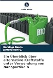 Ein Überblick über alternative Kraftstoffe unter Verwendung von Nanopartikeln: DE