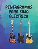  PENTAGRAMAS PARA BAJO ELÉCTRICO: Cuaderno De Tablaturas En Blanco Para Bajo Eléctrico de 4 Cuerdas Con 120 Paginas. Contiene 8 Tablaturas Por Página Y Un Tamaño De 8,5 x 11\"