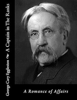 A Captain in the Ranks: a Romance of Affairs