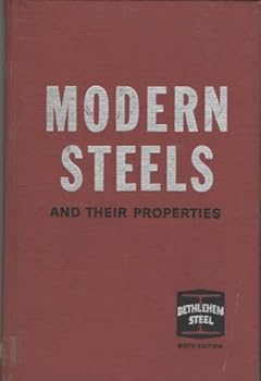 Hardcover Modern Steels and Their Properties - 6th edition Handbook 268-G Book