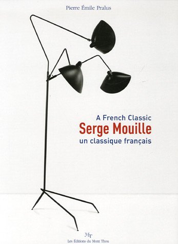 Serge Mouille : Un classique français, Edition bilingue français-anglais Francais PDF