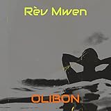 oliboni giancarlo  Rèv Mwen [Explicit]