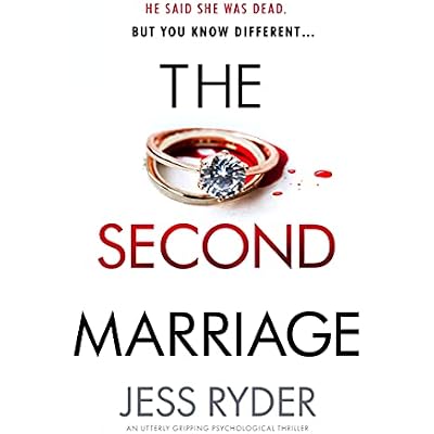 The Second Marriage : An utterly gripping psychological thriller