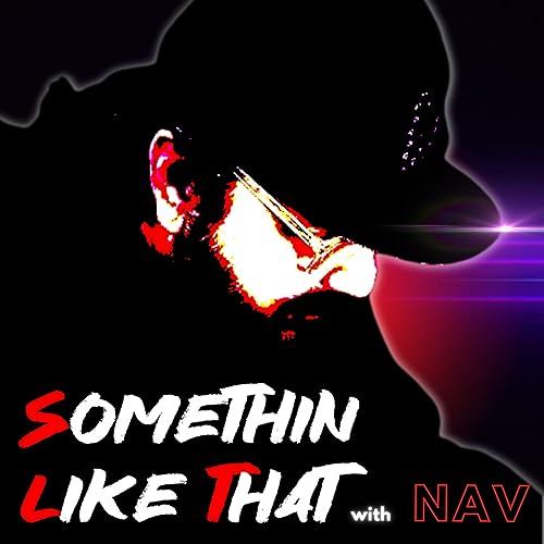 Couverture de Somethin Like That with Nav