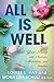 All is Well: Heal Your Body with Medicine, Affirmations, and Intuition