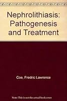 Nephrolithiasis: Pathogenesis and Treatment 0443080488 Book Cover