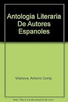 Antologia Literaria De Autores Espanoles 8430770666 Book Cover