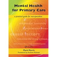 Mental Health for Primary Care: A Practical Guide for Non-Specialists