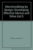 Merchandising By Design: Developing Effective Menus & Wine Lists 0867302372 Book Cover