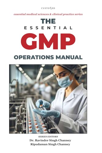 The Essential GMP Operations Manual (Essential Medical Sciences & Clinical Practice Series)