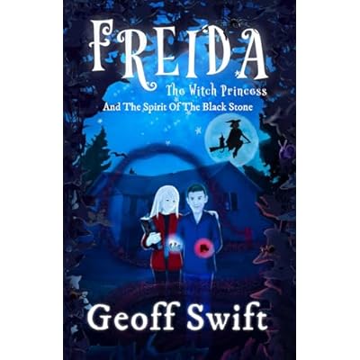 Freida The Witch Princess And The Spirit Of The Black Stone