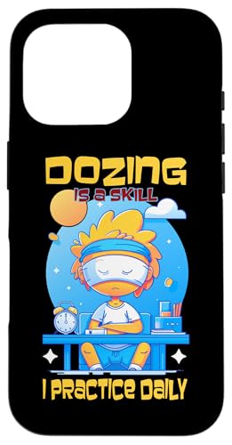 DOZING IS A SKILL I PRACTICE DAILY �X�}�z�P�[�X iPhone 16 Pro �p