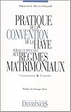 Pratique de la convention de La Haye sur la loi applicable aux régimes matrimoniaux
