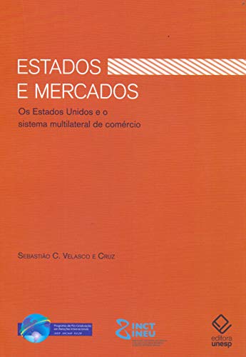 Estados e mercados: os estados unidos e o sistema multilateral do comércio
