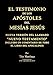 EL TESTIMONIO DE LOS AP&Atilde;STOLES DEL MES&Atilde;AS JES&Atilde;S (Spanish Edition)