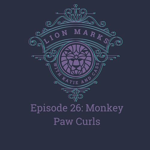 Episode 26 - Monkey Paw Curls